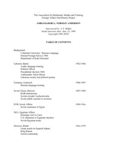 The Association for Diplomatic Studies and Training Foreign Affairs Oral History Project AMBASSADOR G. NORMAN ANDERSON Interviewed by: J. P. Moffat Initial interview date: June 18, 1996 Copyright 1998 ADST