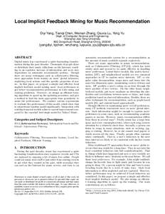 Local Implicit Feedback Mining for Music Recommendation Diyi Yang, Tianqi Chen, Weinan Zhang, Qiuxia Lu, Yong Yu Dept. of Computer Science and Engineering Shanghai Jiao Tong University 800 Dongchuan Road, Shanghai China,