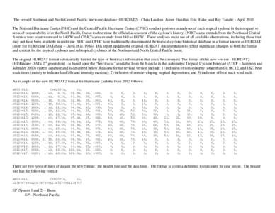 The revised Northeast and North Central Pacific hurricane database (HURDAT2) - Chris Landsea, James Franklin, Eric Blake, and Ray Tanabe – April 2013 The National Hurricane Center (NHC) and the Central Pacific Hurrican