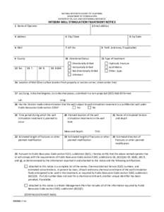 NATURAL RESOURCES AGENCY OF CALIFORNIA DEPARTMENT OF CONSERVATION  DIVISION OF OIL, GAS, AND GEOTHERMAL RESOURCES  INTERIM WELL STIMULATION TREATMENT NOTICE  1  Name of Operator 