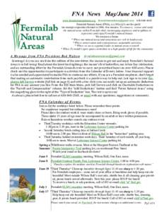 FNA News May/June 2014 www.fermilabnaturalareas.orgFermilab Natural Areas (FNA), is a 501(c)(3) not-for-profit tax-exempt corporation formed inOur mission: To conserve,
