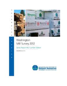 Acknowledgements The Department of Natural Resources (DNR) appreciates the support of the major forest industry associations, mill owners, mill operators, and log exporters who provided data for this survey. Prepared by