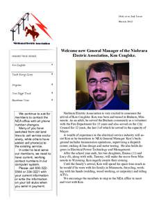 24th year 2nd Issue March 2012 Welcome new General Manager of the Niobrara Electric Association, Ken Ceaglske.