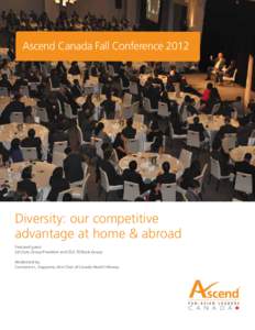 Ascend Canada Fall Conference[removed]Diversity: our competitive advantage at home & abroad Featured guest: Ed Clark, Group President and CEO, TD Bank Group