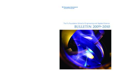 2009–2010 The Fu Foundation School of Engineering and Applied Science  The Fu Foundation School of Engineering and Applied Science Bulletin 2009–2010