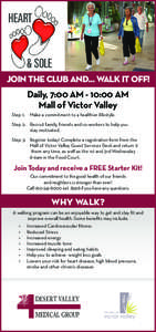 Heart & Sole Join the Club and... Walk it Off! Daily, 7:00 AM - 10:00 AM Mall of Victor Valley