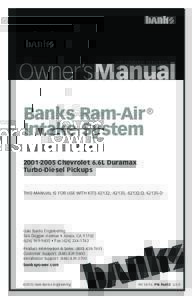 Owner’sManual with Installation Instructions Banks Ram-Air ® Intake SystemChevrolet 6.6L Duramax