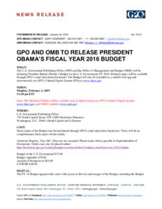 FOR IMMEDIATE RELEASE: January 30, 2015  No[removed]GPO MEDIA CONTACT: GARY SOMERSET[removed] | mb[removed] | [removed] OMB MEDIA CONTACT: MONIQUE WILLIAMS[removed]removed]
