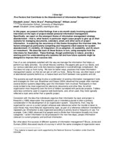 I Give Up! Five Factors that Contribute to the Abandonment of Information Management Strategies 1 Elisabeth Jones1, Harry Bruce2, Predrag Klasnja3, William Jones4 1, 2, 3, 4 The Information School, University of Washingt