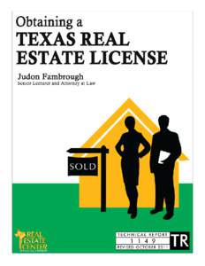 Obtaining a Texas Real Estate License Judon Fambrough Senior Lecturer and Attorney at Law