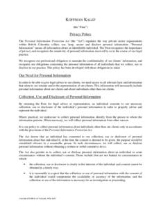 KOFFMAN KALEF (the “Firm”) Privacy Policy The Personal Information Protection Act (the “Act”) regulates the way private sector organizations within British Columbia collect, use, keep, secure and disclose persona