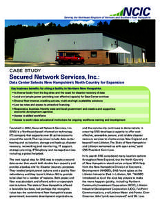 Serving the Northeast Kingdom of Vermont and Northern New Hampshire  CASE STUDY Secured Network Services, Inc.: