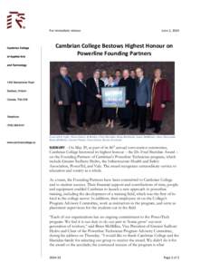 For immediate release  June 2, 2014 Cambrian College Bestows Highest Honour on Powerline Founding Partners