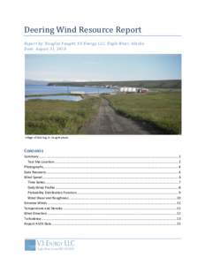 Deering Wind Resource Report  Report by: Douglas Vaught, V3 Energy LLC, Eagle River, Alaska Date: August 31, 2010  Village of Deering; D. Vaught photo