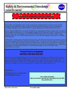 Safety & Environmental Newsletter November 2011 Issue Issue Electrical History and Arc Flash  Prior to 1982 it was assumed that electric shock was the major risk associated with live electrical work. In 1982