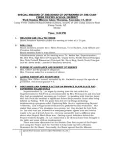 SPECIAL MEETING OF THE BOARD OF GOVERNORS OF THE CAMP VERDE UNIFIED SCHOOL DISTRICT Work Session Minutes taken Thursday, November 14, 2013 Camp Verde Unified School District Library, located at 280 Camp Lincoln Road Camp