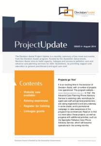 ISSUE 4 • August[removed]The Decision Assist Project Update is a monthly summary of key news and events from the Decision Assist program. Funded by the Australian Government, Decision Assist aims to build capacity, linka