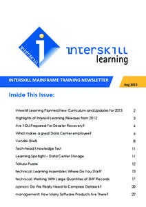 INTERSKILL MAINFRAME TRAINING NEWSLETTER  Aug 2013 Inside This Issue: Interskill Learning Planned New Curriculum and Updates for 2013