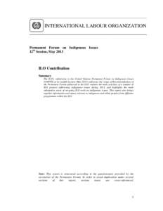 United Nations Secretariat / United Nations Permanent Forum on Indigenous Issues / International Labour Organization / Indigenous rights / Indigenous and Tribal Peoples Convention / Indigenous peoples by geographic regions / Declaration on the Rights of Indigenous Peoples / Traditional knowledge / Indigenous peoples of the Americas / United Nations / United Nations Economic and Social Council / United Nations Development Group