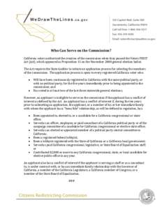 Who Can Serve on the Commission? California voters authorized the creation of the commission when they passed the Voters FIRST Act (Act), which appeared as Proposition 11 on the November 2008 general election ballot. The