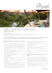 DIRECTIONS FACT SHEET 2015 MARATABA SAFARI LODGE How to contact us Lodge: Yolandi Grobler, General Manager, Tel: +, Email:  Head Office / Reservations: +, Email: ashley@m