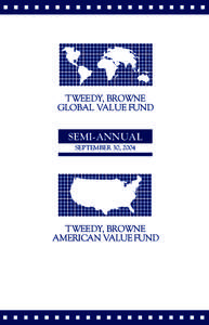 TWEEDY, BROWNE GLOBAL VALUE FUND SEMI-ANNUAL SEPTEMBER 30, 2004