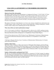 For Pubic Distribution  COAC ONE U.S. GOVERNMENT AT THE BORDER SUBCOMMITTEE General Description Objective/Goal of the subcommittee The primary objective/goal of the Subcommittee is to implement the January 15, 2013 COAC 