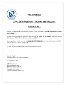 Ville de Roberval  APPEL DE PROPOSITION – COUVENT DES URSULINES ADDENDA No 1 Veuillez prendre note de la modification suivante à notre document « Appel de proposition – Couvent des Ursulines ».