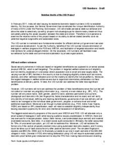 UID Numbers - Draft Relative Merits of the UID Project In February 2011, India will start issuing its residents biometric-based numbers (UID) to establish identity. For this purpose, the Central Government has constitute