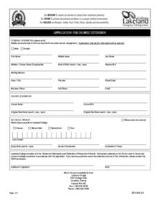 APPLICATION FOR COURSE EXTENSION PERSONAL INFORMATION (please print) Middle name and date of birth are required for accurate records management. Applications missing this information will be rejected. Male  Female