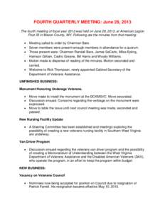 FOURTH QUARTERLY MEETING: June 28, 2013 The fourth meeting of fiscal year 2013 was held on June 28, 2013, at American Legion Post 23 in Mason County, WV. Following are the minutes from that meeting:   