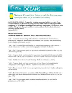 RECOMMENDATIONS – Prepared by breakout groups and subject to review. These recommendations are the result of group processes and do not necessarily represent the positions of NCSE, affiliated institutions, and conferen
