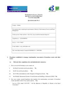 WORKSHOP ON ILLEGAL TRAFFIC BRATISLAVA, SLOVAK REPUBLIC 3 TO 5 OCTOBER 2006 QUESTIONNAIRE NO. 1  Country: Albania