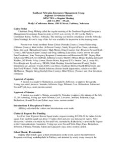 Southeast Nebraska Emergency Management Group Regional Governance Board MINUTES — Regular Meeting July 13, 2011 – 10 a.m. Wally’s Conference Room, 1501 K Street, Fairbury, Nebraska Call to Order