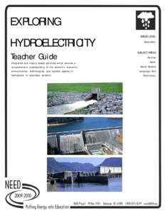 EXPLORING HYDROELECTRICITY Teacher Guide Integrated and inquiry based activitOes which provide a comprehensive understanding of the scientific, economic,