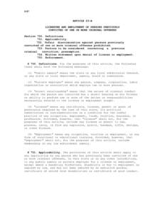 3/07  ARTICLE 23-A LICENSURE AND EMPLOYMENT OF PERSONS PREVIOUSLY CONVICTED OF ONE OR MORE CRIMINAL OFFENSES Section 750. Definitions.