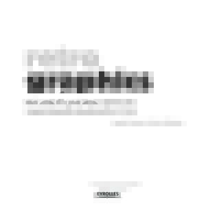 retro graphics 60 créations graphiques pas-à-pas inspirées des grands mouvements du XXe siècle Jonathan Raimes et Lakshmi Bhaskaran