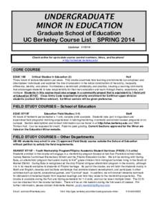 UNDERGRADUATE MINOR IN EDUCATION Graduate School of Education UC Berkeley Course List SPRING 2014 Updated[removed]