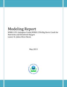 Modeling Report WBID 2351 Julington Creek/WBID 2356 Big Davis Creek for Nutrients and Dissolved Oxygen Lower St. Johns River Basin  May 2013