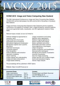 Image and Vision Computing New Zealand, Auckland, 23.–24. NovemberIVCNZ 2015 IVCNZ 2015 Image and Vision Computing New Zealand The 30th International Conference on Image and Vision Computing New Zealand (IVCNZ 2