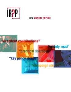 2012 ANNUAL REPORT  “excellent contributions” “widely read” “practical solutions” “key policy issues”