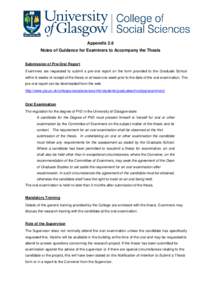 Appendix 2.6 Notes of Guidance for Examiners to Accompany the Thesis Submission of Pre-Oral Report Examiners are requested to submit a pre-oral report on the form provided to the Graduate School within 8 weeks of receipt