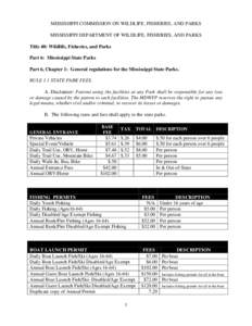 MISSISSIPPI COMMISSION ON WILDLIFE, FISHERIES, AND PARKS MISSISSIPPI DEPARTMENT OF WILDLIFE, FISHERIES, AND PARKS Title 40: Wildlife, Fisheries, and Parks Part 6: Mississippi State Parks Part 6, Chapter 1: General regula