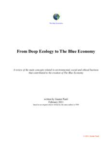 The Blue Economy  From Deep Ecology to The Blue Economy A review of the main concepts related to environmental, social and ethical business that contributed to the creation of The Blue Economy