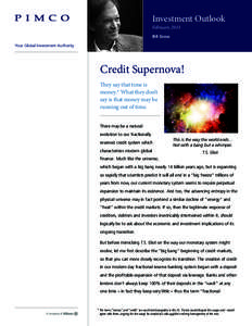 Investment Outlook February 2013 Bill Gross Your Global Investment Authority  Credit Supernova!