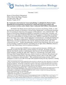 Society for Conservation Biology                           A global community of conservation professionals December 3, 2012 Bureau of Ocean Energy Management Office of Renewable Energy Programs