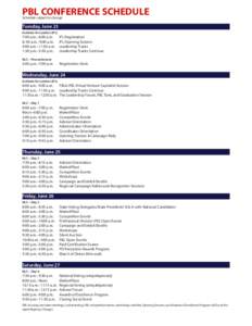 PBL CONFERENCE SCHEDULE Schedule subject to change Tuesday, June 23 Institute for Leaders (IFL)