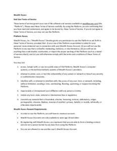 Wealth Access End User Terms of Service These terms of service govern your use of the software and services available at wealthaccess.com (the “Platform”). Please read these Terms of Service carefully. By using the P