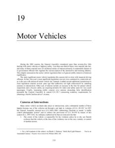19 Motor Vehicles During the 2001 session, the General Assembly considered more than seventy-five bills dealing with motor vehicles or highway safety. Less than one-third of these were enacted into law, and many of those