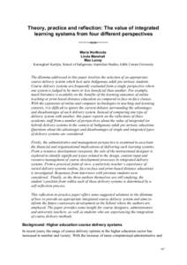 Theory, practice and reflection: The value of integrated learning systems from four different perspectives ~~~~~~~~~~ Maria Northcote Linda Marshall Max Lenoy